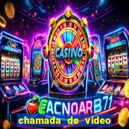 chamada de video garota de programa